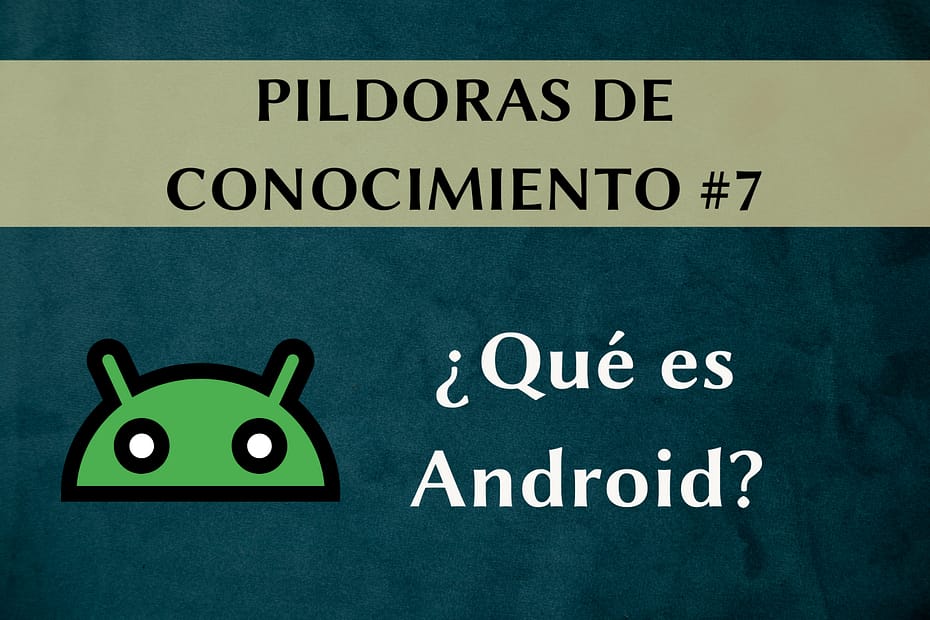 ¿Qué es Android?